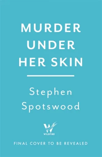 Murder Under Her Skin - Stephen Spotswood