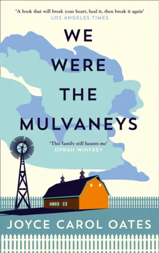 We Were the Mulvaneys - Joyce Carol Oatesová