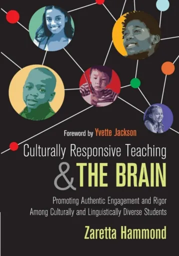 Culturally Responsive Teaching and The Brain - Zaretta L. Hammond