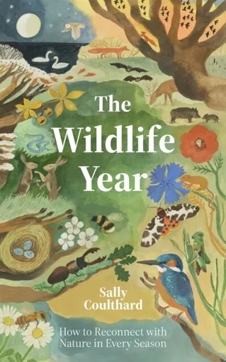 The Wildlife Year - Sally Coulthard