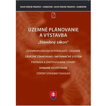 Územné plánovanie a výstavba – komentár k novým zákonom (978-80-8162-235-9)