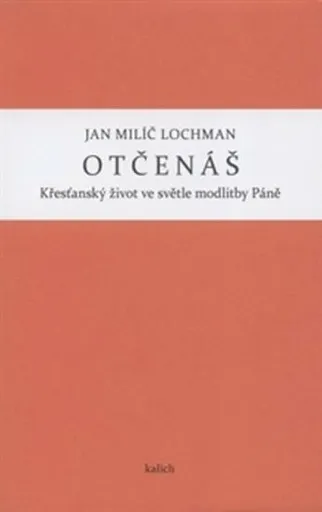 Otčenáš - Jan Milíč Lochman