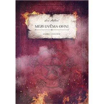 Mezi dvěma ohni: Kvadriga Kniha první (978-80-88049-89-0)