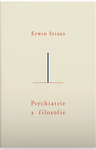 Psychiatrie a filosofie - Erwin Straus