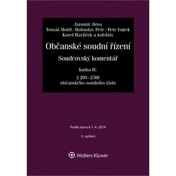 Občanské soudní řízení Kniha IV: Soudcovský komentář § 201 až 250t o. s. ř.) (978-80-7598-375-6)