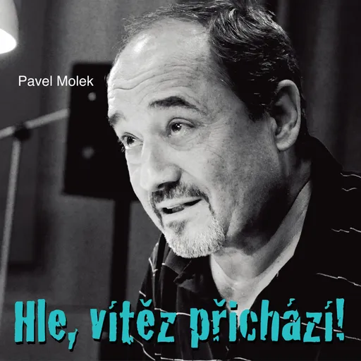Hle, vítěz přichází! - Pavel Molek - audiokniha