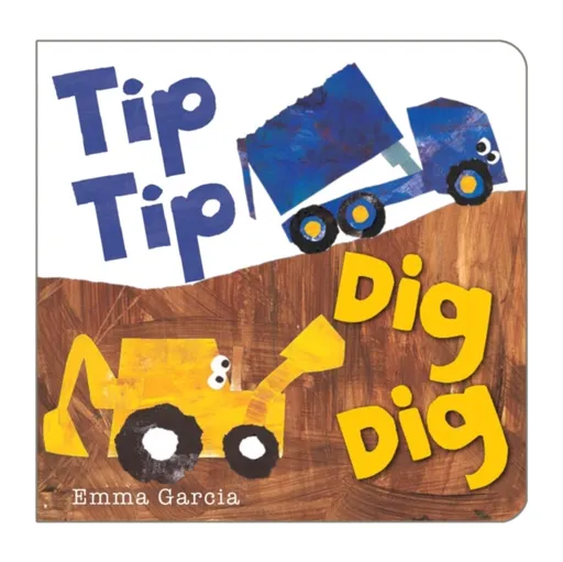 Tip Tip Dig Dig - Garcia Emma