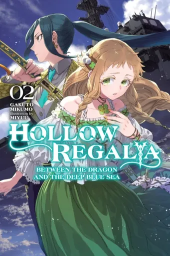 Hollow Regalia, Vol. 2 (light novel) - Sergio Avila, Gakuto Mikumo, Miyuu Miyuu