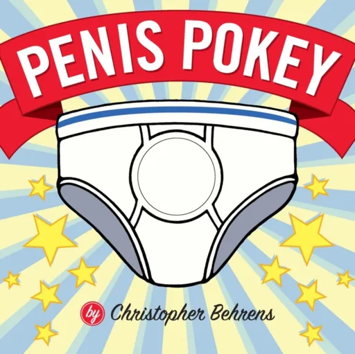 Penis Pokey - Christopher Behrens