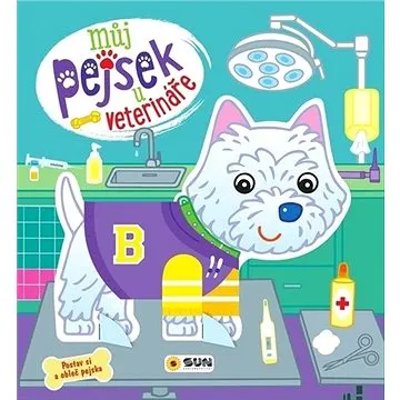 Můj pejsek u veterináře: Postav si a obleč pejska (978-80-7567-661-0)