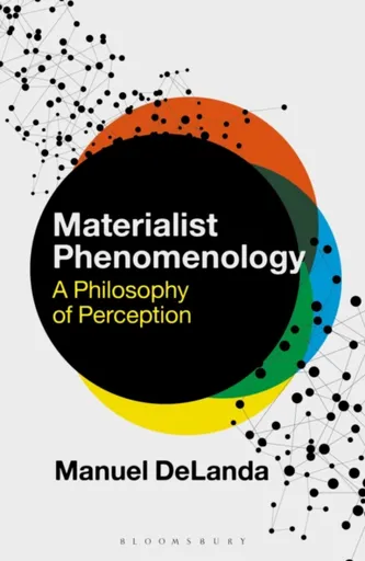 Materialist Phenomenology - Professor Manuel  DeLanda