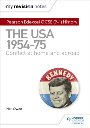 My Revision Notes: Pearson Edexcel GCSE (9-1) History: The USA, 1954â€“1975: conflict at home and abroad - Neil Owen