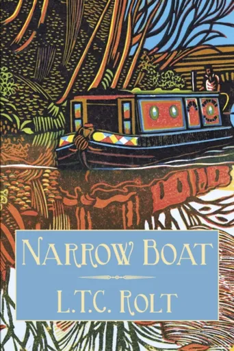 Narrow Boat - L T C Rolt