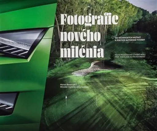 Fotografie nového milénia - kolektiv autorů, Miroslav Vojtěchovský, Marian Beneš