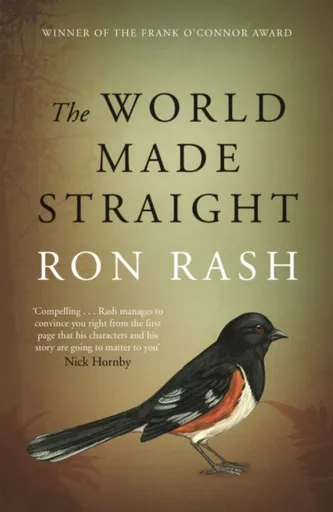 The World Made Straight - Ron Rash