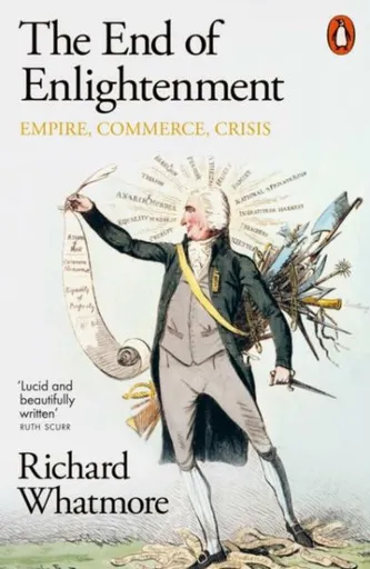 The End of Enlightenment - Whatmore Richard