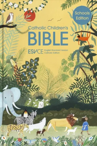 ESV-CE Catholic Childrenâ€™s Bible, Schools' Edition. The Official Liturgical Bible for England, Wales and Scotland from Advent 24 - SPCK ESV-CE Bible