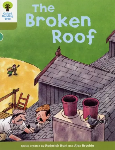 Oxford Reading Tree: Level 7: Stories: The Broken Roof - Roderick Hunt, Alex Brychta