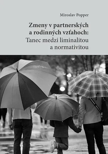 Zmeny v partnerských a rodinných vzťahoch - Popper Miroslav