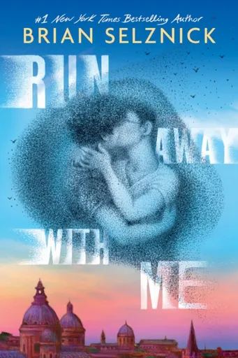 Run Away With Me - Brian Selznick