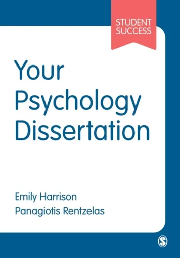 Your Psychology Dissertation - Emily Harrison, Panagiotis Rentzelas