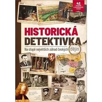 Historická detektivka: na stopě největších záhad českých dějin (978-80-7525-154-1)