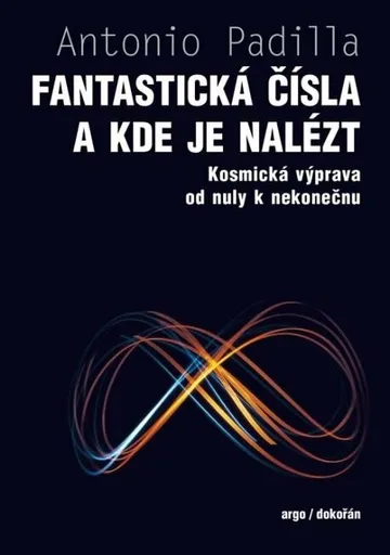 Fantastická čísla a kde je nalézt - Antonio Padilla