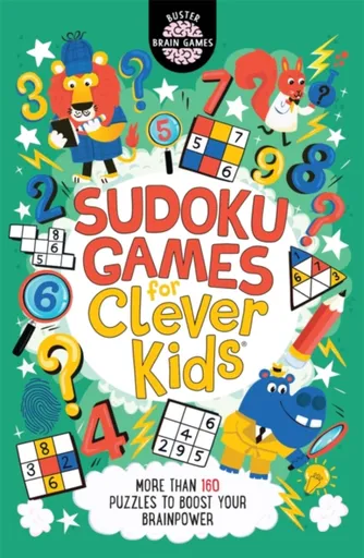 Sudoku Games for Clever KidsÂ® - Dr Gareth Moore, Chris Dickason