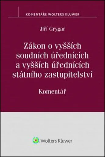Zákon o vyšších soudních úřednících: Komentář - Jiří Grygar
