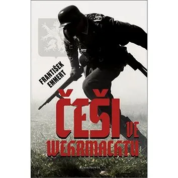 Češi ve wehrmachtu (978-80-204-5044-9)