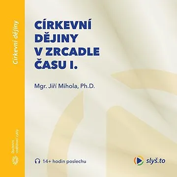 Církevní dějiny v zrcadle času I. ()