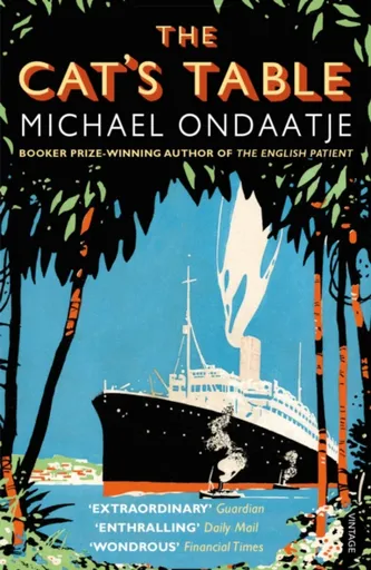 The Cat's Table - Michael Ondaatje