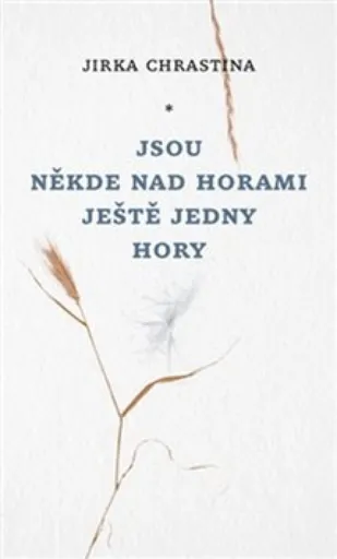 Jsou někde nad horami ještě jedny hory - Martin Reiner, Jirka Chrastina