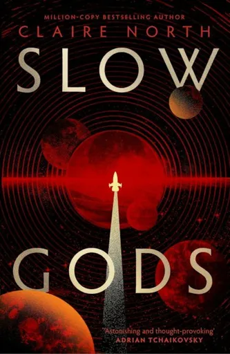 Slow Gods - Claire North