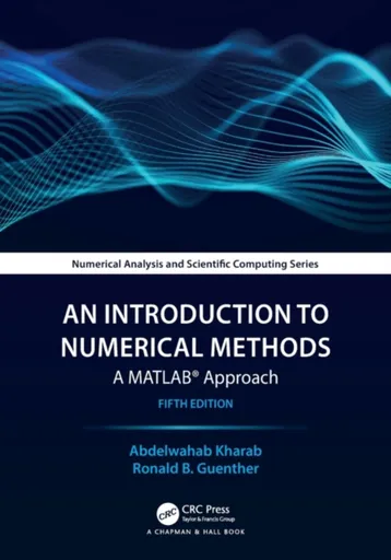 An Introduction to Numerical Methods - Abdelwahab  Kharab, Ronald Guenther