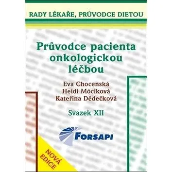 Průvodce pacienta onkologickou léčbou: Svazek XII (978-80-87250-02-0)