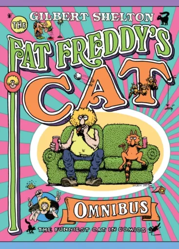 Fat Freddy's Cat Omnibus - Gilbert Shelton