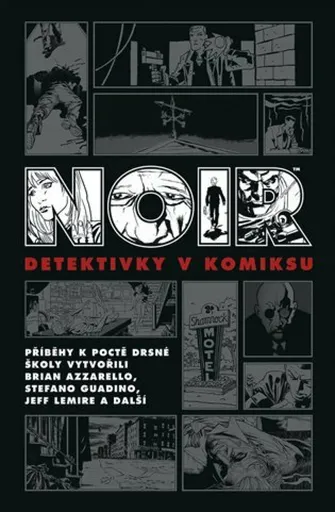 Noir: Detektivky v komiksu - Brian Azzarello, Jeff Lemire