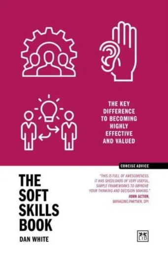 The Soft Skills Book - Dan White