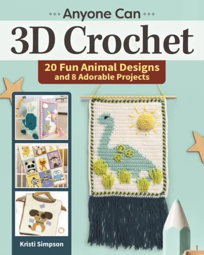 Anyone Can 3D Crochet - Kristi Simpson
