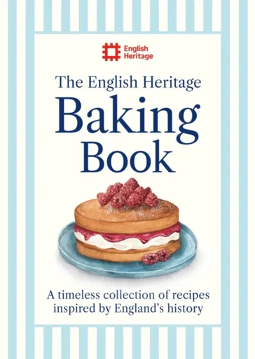 The English Heritage Baking Book - English Heritage