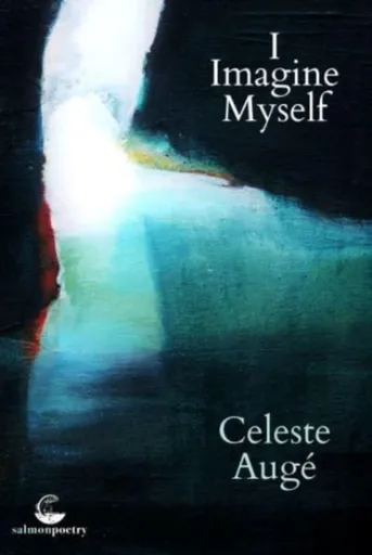 I Imagine Myself - Celeste Auge