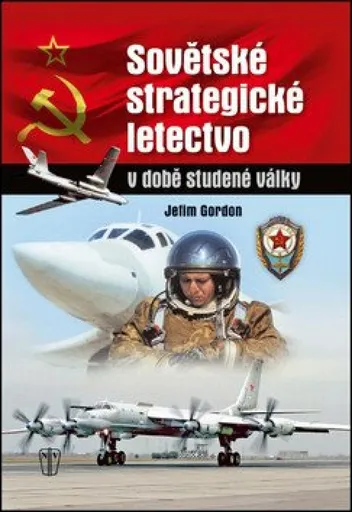 Sovětské strategické letectvo v době studené války - Jefim Gordon