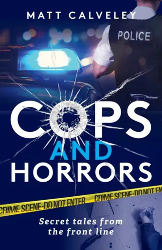 Cops and Horrors - Matt Calveley