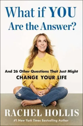 What If YOU Are the Answer? - Rachel Hollis