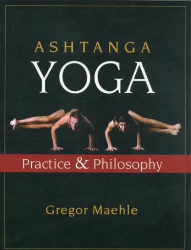 Ashtanga Yoga - Maehle Gregor