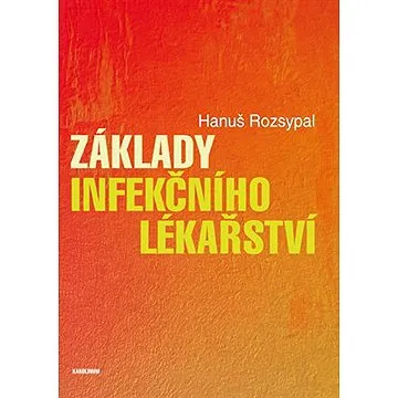 Základy infekčního lékařství (9788024629568)