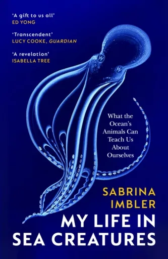 My Life in Sea Creatures - Sabrina Imbler