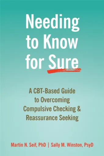Needing to Know for Sure - Martin N. Seif