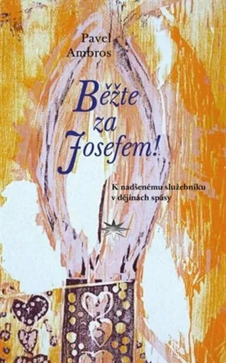 Běžte za Josefem! - Pavel Ambros